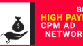 best high CPM ad networks for publishers