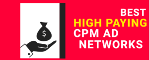 best high CPM ad networks for publishers